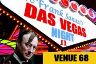 Frank Sanazi's Das Vegas Night II, Tue-Sun, The Voodoo Rooms. Click to buy tickets.